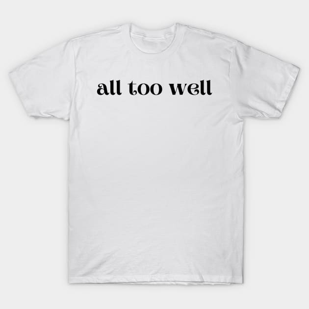 all too well T-Shirt by maplejoyy